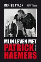 Couverture du livre « Mijn leven met Patrick Haemers » de Denise Tyack aux éditions Uitgeverij Lannoo