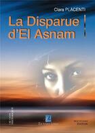Couverture du livre « La Disparue d'El Asnam » de Clara Placenti aux éditions Bookelis