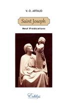 Couverture du livre « Saint Joseph, neuf prédications » de Artaud Abbe aux éditions Edilys