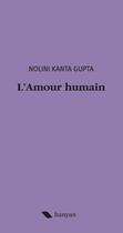 Couverture du livre « L'amour humain » de Nolini Kanta Gupta aux éditions Editions Banyan