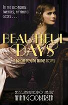 Couverture du livre « Beautiful days » de Anna Godbersen aux éditions Puffin Uk