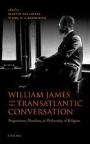 Couverture du livre « William James and the Transatlantic Conversation: Pragmatism, Pluralis » de Rasmussen Joel D S aux éditions Oup Oxford