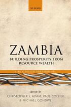 Couverture du livre « Zambia: Building Prosperity from Resource Wealth » de Adam Christopher aux éditions Oup Oxford