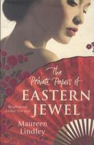 Couverture du livre « THE PRIVATE PAPERS OF EASTERN JEWEL » de Maureen Lindley aux éditions Bloomsbury Uk