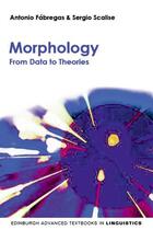 Couverture du livre « Morphology: From Data to Theories » de Scalise Sergio aux éditions Edinburgh University Press
