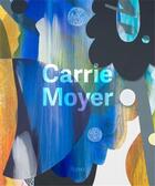 Couverture du livre « Carrie Moyer » de Katy Siegel et Lauren Oneill-Butler aux éditions Rizzoli