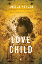 Couverture du livre « Love Child » de Sheila Kohler aux éditions Penguin Group Us