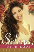 Couverture du livre « To Selena, with Love » de Perez Chris aux éditions Penguin Group Us