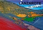 Couverture du livre « Lanzarote el golfo calendrier mural 2020 din a3 horizontal - une exposition d art telluriqu » de Jean-Luc Bohin aux éditions Calvendo