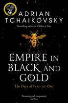 Couverture du livre « EMPIRE IN BLACK AND GOLD » de Adrian Tchaikovsky aux éditions Tor Books