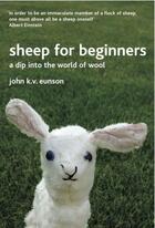 Couverture du livre « Sheep for Beginners » de Eunson John aux éditions Black & White Publishing Digital