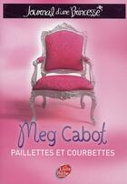 Couverture du livre « Journal d'une princesse t.4 ; paillettes et courbettes » de Meg Cabot aux éditions Le Livre De Poche Jeunesse