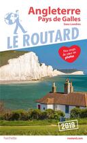 Couverture du livre « Guide du Routard ; Angleterre, Pays de Galles sans Londres (édition 2019) » de Collectif Hachette aux éditions Hachette Tourisme