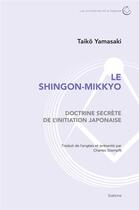 Couverture du livre « La shingon-mikkyo ; doctrine secrète de l'initiation japonaise » de Taiko Yamasaki aux éditions Slatkine