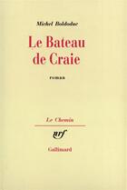 Couverture du livre « Le bateau de craie » de Michel Boldoduc aux éditions Gallimard
