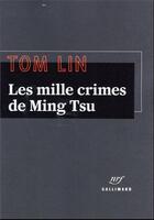 Couverture du livre « Les mille crimes de Ming Tsu » de Tom Lin aux éditions Gallimard