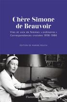 Couverture du livre « Chère Simone de Beauvoir : Vies et voix de femmes 