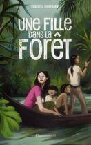 Couverture du livre « Une fille dans la forêt » de Christel Mouchard aux éditions Flammarion