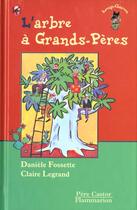 Couverture du livre « L'arbre à grands-pères » de Claire Legrand aux éditions Pere Castor