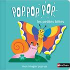 Couverture du livre « Pop pop pop: mon imagier pop-up des petites betes » de Geraldine Cosneau aux éditions Nathan