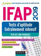 Couverture du livre « Je prépare ; IFAP tests d'aptitude - entraînement intensif - plus de 1300 exercices (édition 2019) » de Christelle Boisse aux éditions Dunod