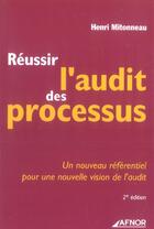 Couverture du livre « Reussir l'audit des processus - un nouveau referentiel pour une nouvelle vision de l'audit » de Henri Mitonneau aux éditions Afnor