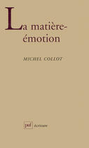 Couverture du livre « Matiere emotion (la) » de Collot M. aux éditions Presses Universitaires De France