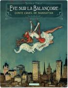Couverture du livre « Eve sur la balançoire ; conte cruel de Manhattan » de Nathalie Ferlut aux éditions Casterman
