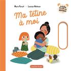 Couverture du livre « Creche nounou doudou - ma tetine a moi » de Louison/Marie Nielma aux éditions Casterman