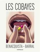 Couverture du livre « Les cobayes » de Tonino Benacquista et Nicolas Barral aux éditions Dargaud
