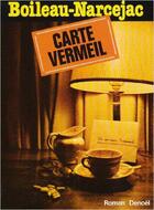 Couverture du livre « Carte vermeil » de Boileau-Narcejac aux éditions Denoel