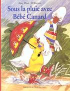 Couverture du livre « Sous la pluie avec bebe canard » de Barton Jill / Hest A aux éditions Ecole Des Loisirs