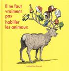 Couverture du livre « Il ne faut vraiment pas habiller les animaux » de Judi Barrett et Ron Barrett aux éditions Ecole Des Loisirs