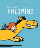 Couverture du livre « Doucement, Palomino ! » de Michael Escoffier et Matthieu Maudet aux éditions Ecole Des Loisirs