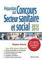 Couverture du livre « Préparation aux concours secteur sanitaire et social (édition 2012/2013) » de Regine Gioria aux éditions Foucher