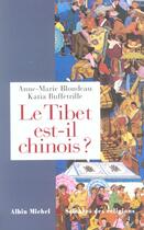 Couverture du livre « Le Tibet est-il chinois ? » de Katia Buffetrille et Anne-Marie Blondeau aux éditions Albin Michel