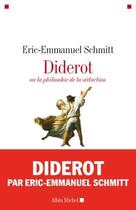 Couverture du livre « Diderot ou la philosophie de la séduction » de Éric-Emmanuel Schmitt aux éditions Albin Michel