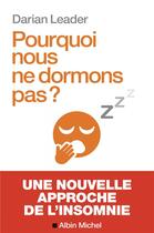 Couverture du livre « Pourquoi nous ne dormons pas ? » de Darian Leader aux éditions Albin Michel