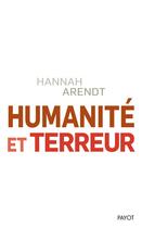Couverture du livre « Humanité et terreur » de Hannah Arendt aux éditions Payot
