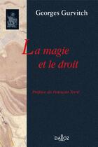Couverture du livre « La magie et le droit » de Gurvitch-G aux éditions Dalloz
