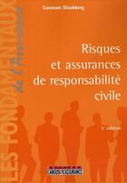 Couverture du livre « Risques et assurances de responsabilité civile » de Constant Eliashberg aux éditions L'argus De L'assurance