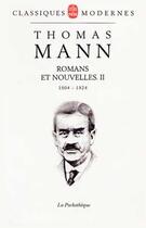 Couverture du livre « Romans et nouvelles t.2 ; 1904-1924 » de Thomas Mann aux éditions Le Livre De Poche