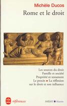 Couverture du livre « Rome et le droit » de Michele Ducos aux éditions Le Livre De Poche