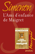 Couverture du livre « L'ami d'enfance de Maigret » de Georges Simenon aux éditions Omnibus