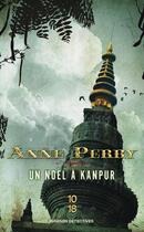 Couverture du livre « Un Noël à Kanpur » de Anne Perry aux éditions 10/18