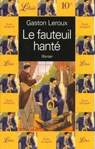 Couverture du livre « Le fauteuil hante » de Gaston Leroux aux éditions J'ai Lu