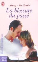 Couverture du livre « Blessure du passe (la) » de Mc Bride Mary aux éditions J'ai Lu