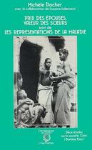 Couverture du livre « Prix des epouses, valeur des soeurs - suivi de 