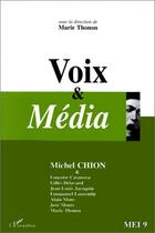 Couverture du livre « Voix & média » de Marie Thonon aux éditions Editions L'harmattan