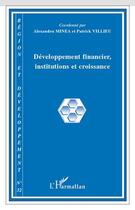 Couverture du livre « REGION ET DEVELOPPEMENT Tome 32 : développement financier, institutions et croissance » de Alexandru Minea et Patrick Villieu aux éditions Editions L'harmattan